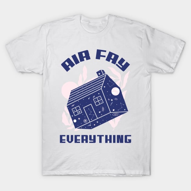 Air Fry Everything Air Fryer T-Shirt by TV Dinners